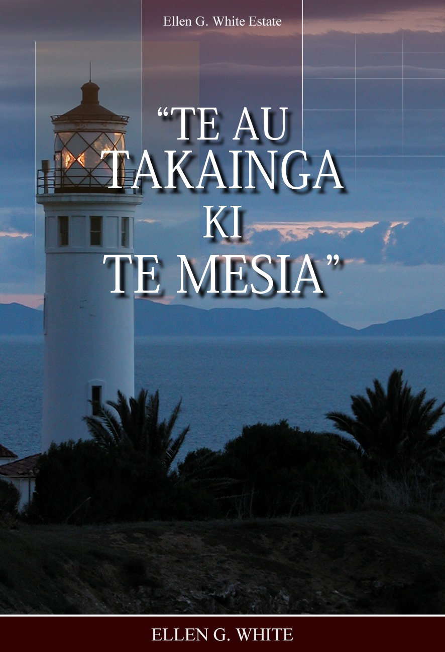 “Te Au Takainga Ki Te Mesia”