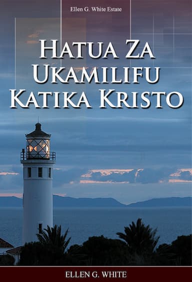 Hatua Za Ukamilifu Katika Kristo